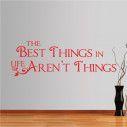 Αυτοκόλλητο τοίχου φράσεις. The Best things in life...