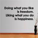 Wall stickers phrases. Doing what you like...