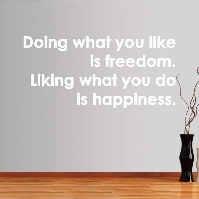 Wall stickers phrases. Doing what you like...