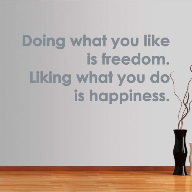 Wall stickers phrases. Doing what you like...