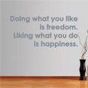Wall stickers phrases. Doing what you like...