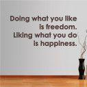 Wall stickers phrases. Doing what you like...