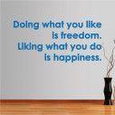 Αυτοκόλλητο τοίχου φράσεις. Doing what you like...