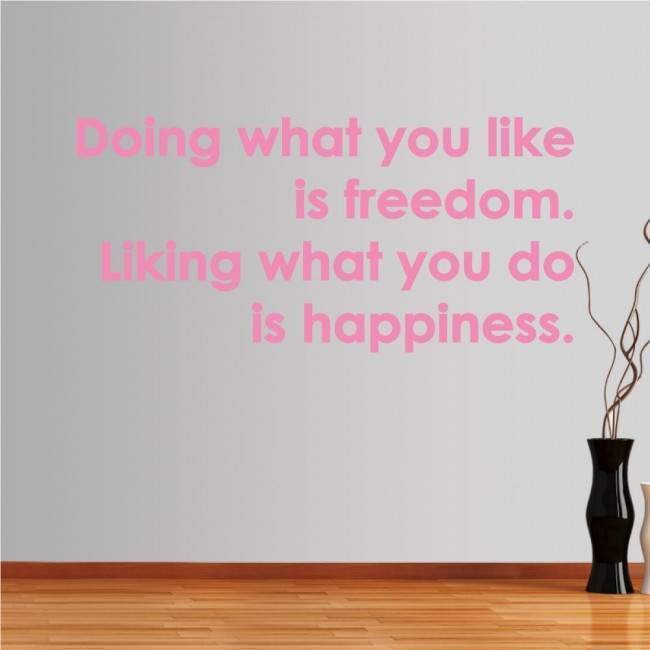 Wall stickers phrases. Doing what you like...