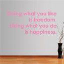 Wall stickers phrases. Doing what you like...