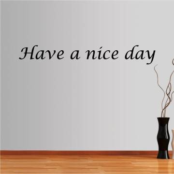Wall stickers phrases. Have a nice day