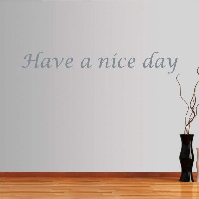 Αυτοκόλλητο τοίχου φράσεις. Have a nice day