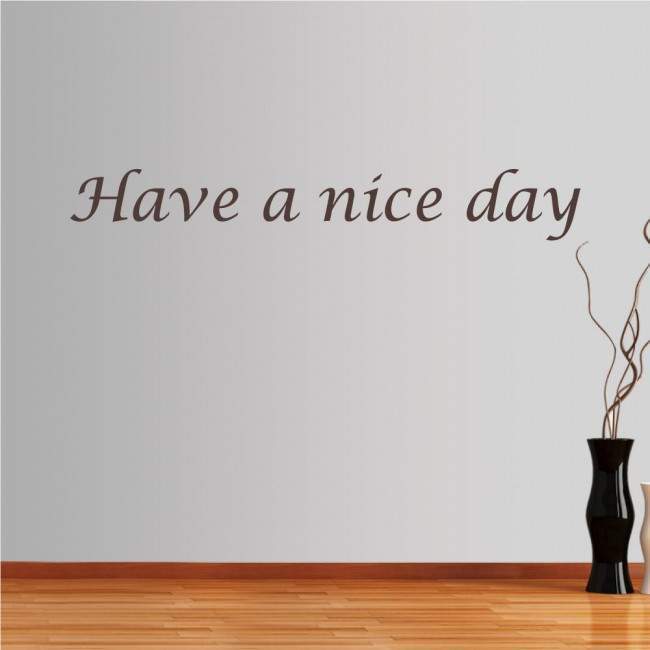 Wall stickers phrases. Have a nice day