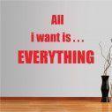 Wall stickers phrases. All I want is ...