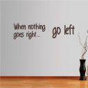 Wall stickers phrases. When nothing goes...