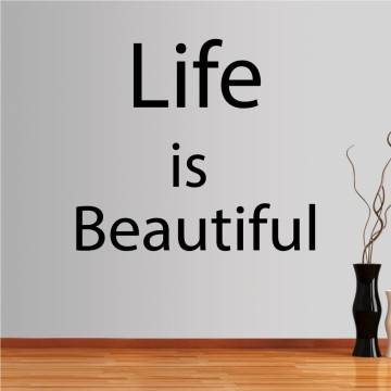 Αυτοκόλλητο τοίχου φράσεις. Life is beautiful... 