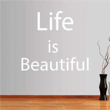 Αυτοκόλλητο τοίχου φράσεις. Life is beautiful...  2