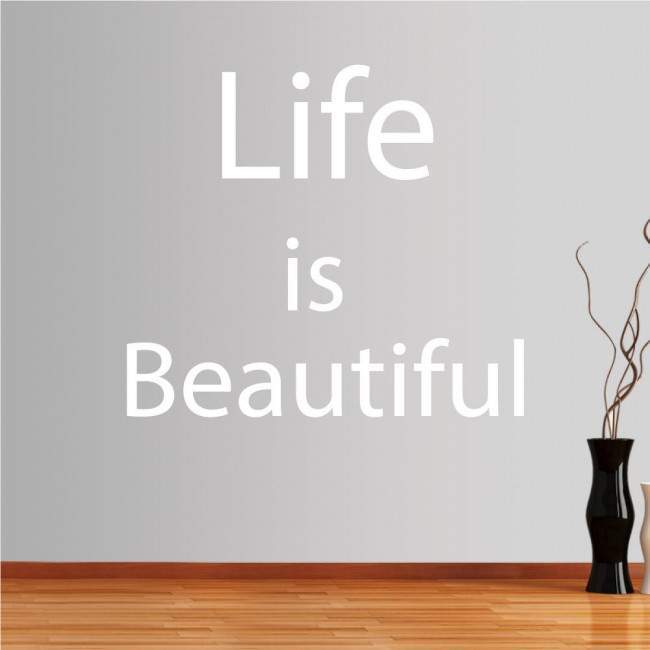 Αυτοκόλλητο τοίχου φράσεις. Life is beautiful... 