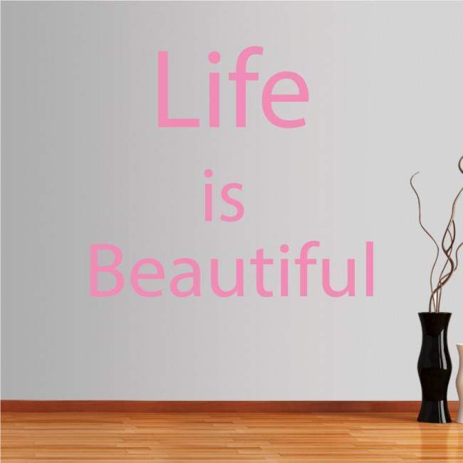 Αυτοκόλλητο τοίχου φράσεις. Life is beautiful... 