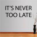 Wall stickers phrases. Its never too late
