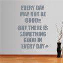 Wall stickers phrases. Every day may....