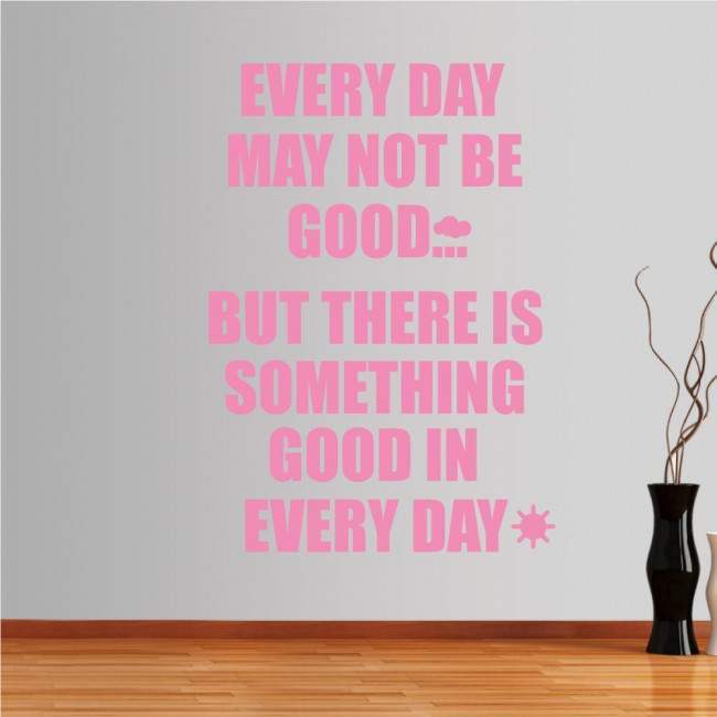 Wall stickers phrases. Every day may....
