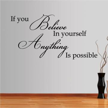 Wall stickers phrases. If you believe in your self