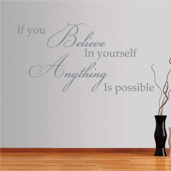Wall stickers phrases. If you believe in your self