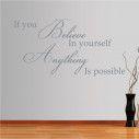 Αυτοκόλλητο τοίχου φράσεις. If you believe in your self