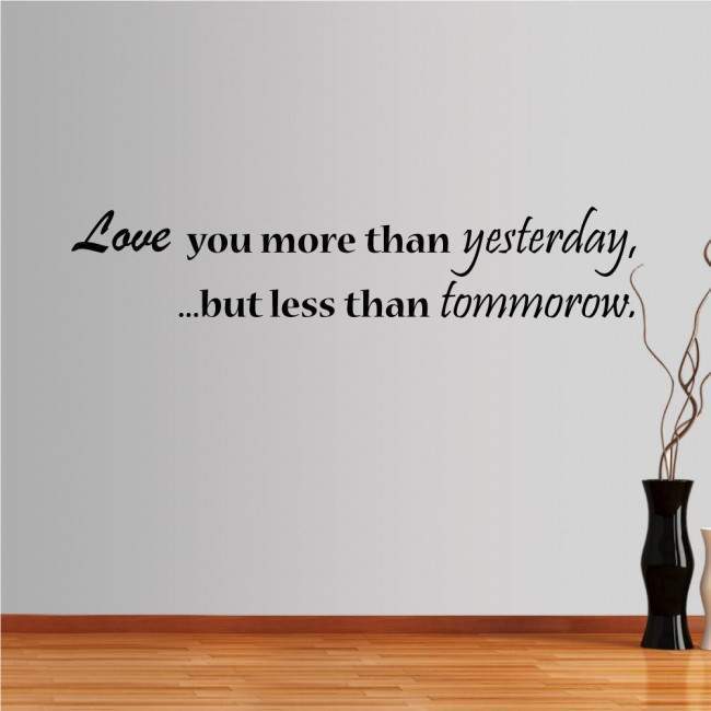Wall stickers phrases. Love you more than Yesterday