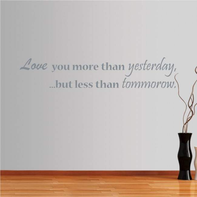 Wall stickers phrases. Love you more than Yesterday
