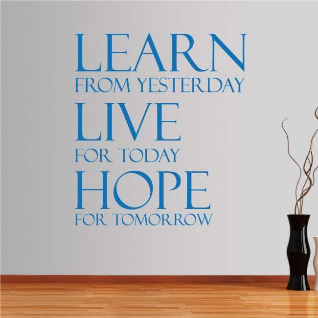 Wall stickers phrases. Learn from yesterday...