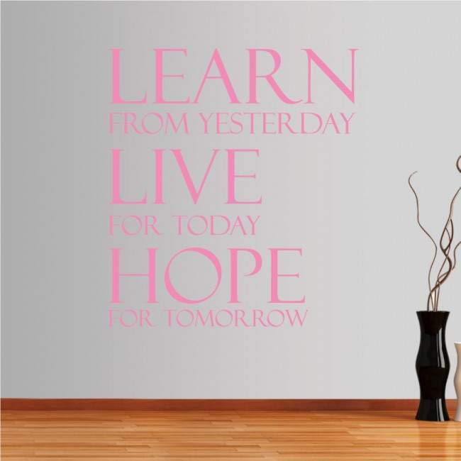 Wall stickers phrases. Learn from yesterday...