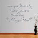 Wall stickers phrases. I loved you yesterday...