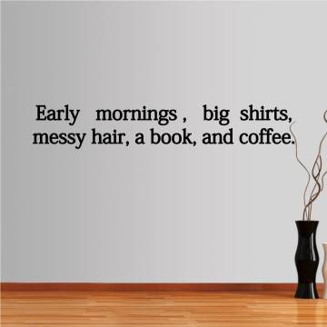 Wall stickers phrases. Early mornings 