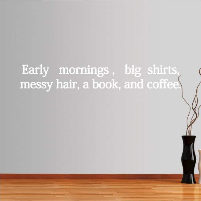 Wall stickers phrases. Early mornings 