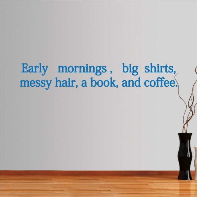 Wall stickers phrases. Early mornings 