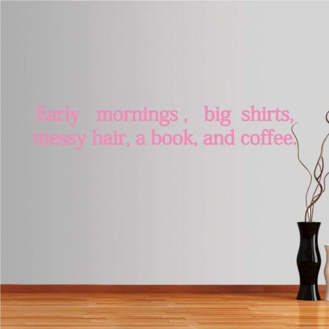Wall stickers phrases. Early mornings 