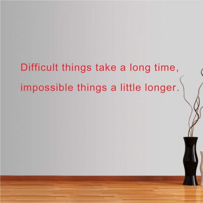 Wall stickers phrases. Difficult things... 