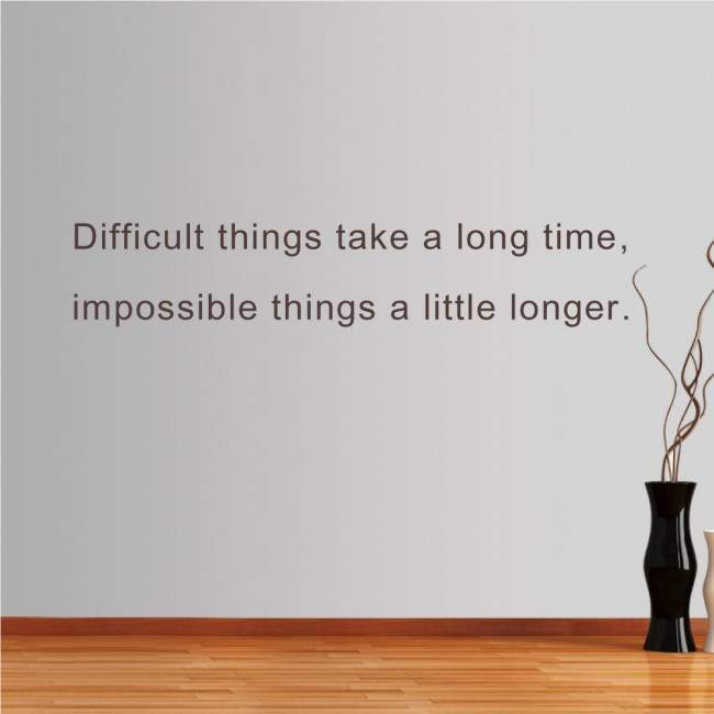 Wall stickers phrases. Difficult things... 