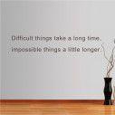 Wall stickers phrases. Difficult things... 
