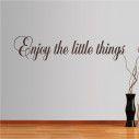 Wall stickers phrases. Enjoy the little things, design 1