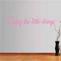 Wall stickers phrases. Enjoy the little things, design 1