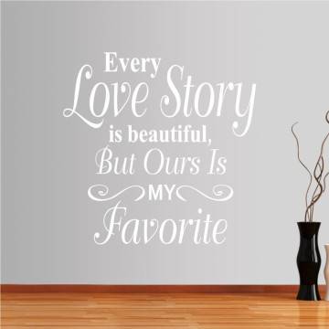 Αυτοκόλλητο τοίχου φράσεις. Every Love story is beautiful 2