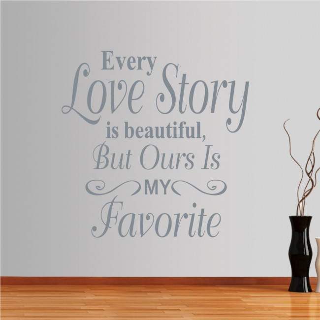 Wall stickers phrases. Every Love story is beautiful