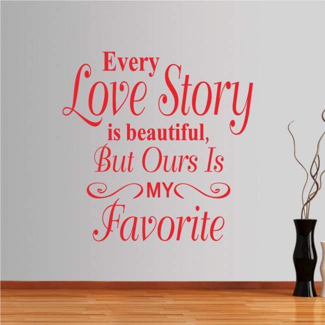 Wall stickers phrases. Every Love story is beautiful