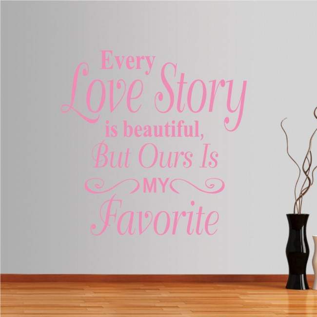 Wall stickers phrases. Every Love story is beautiful