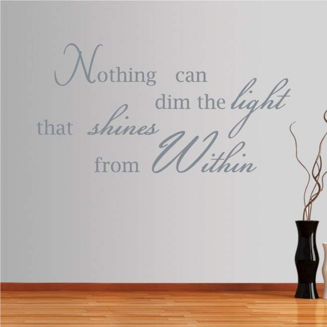 Wall stickers phrases. Nothing can dim the light...