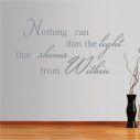 Wall stickers phrases. Nothing can dim the light...