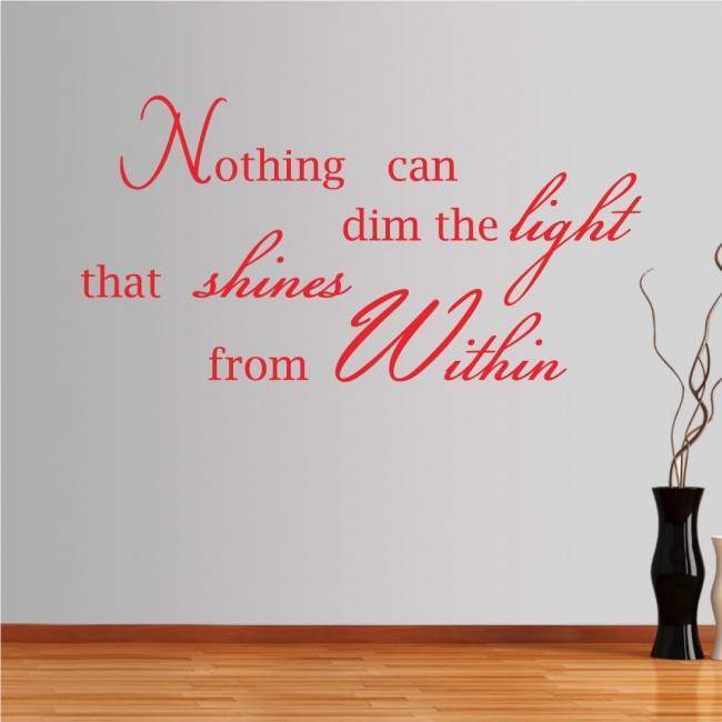 Wall stickers phrases. Nothing can dim the light...