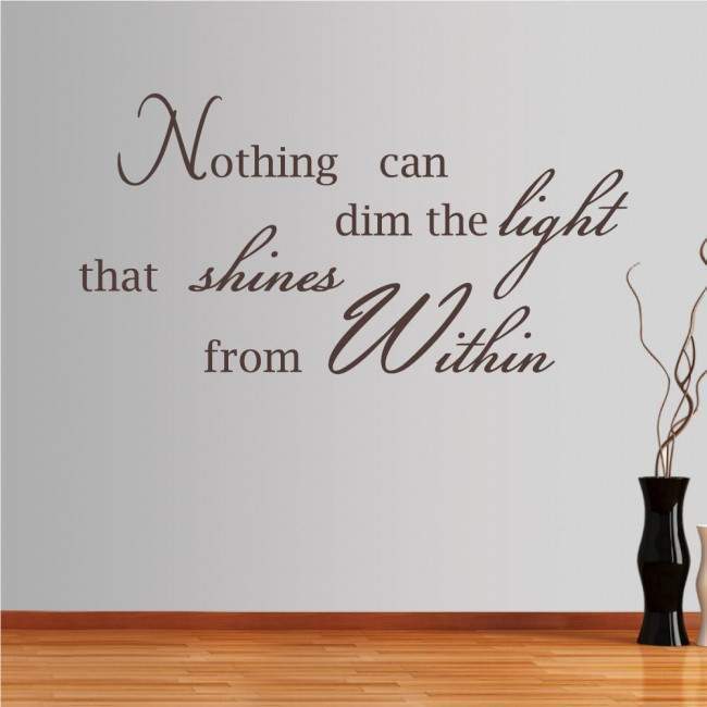 Wall stickers phrases. Nothing can dim the light...