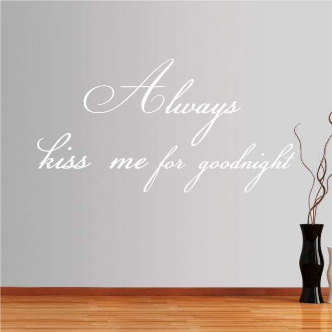 Wall stickers phrases. Always kiss me for goodnight