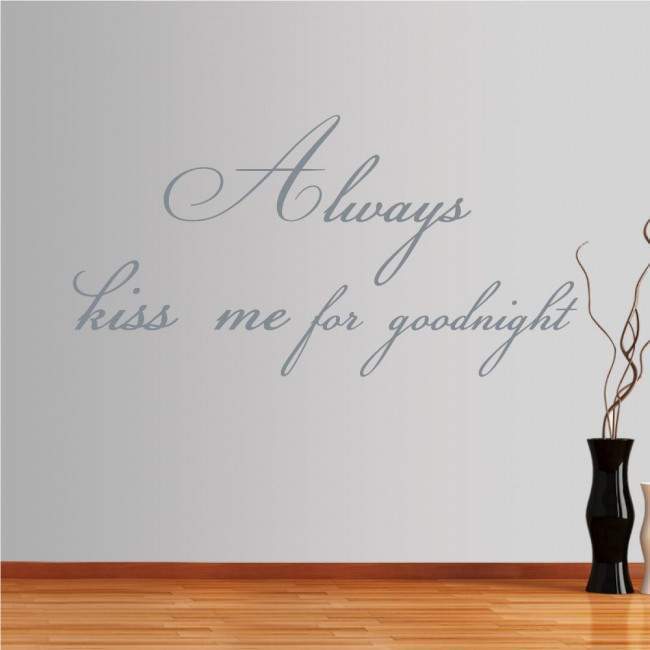 Αυτοκόλλητο τοίχου φράσεις. Always kiss me for goodnight, καλλιγραφική γραμματοσειρά
