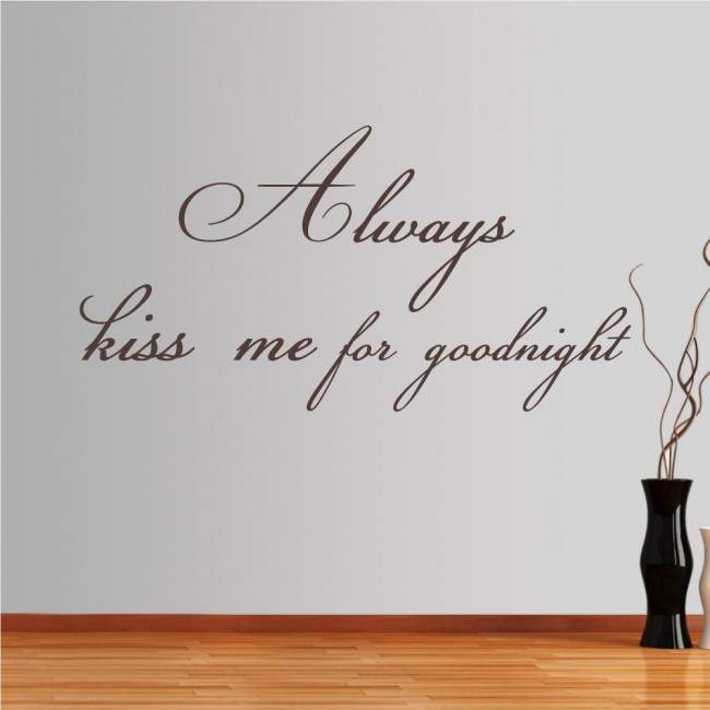 Wall stickers phrases. Always kiss me for goodnight