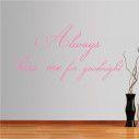Wall stickers phrases. Always kiss me for goodnight